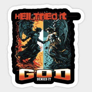 Hell Tried It God Denied It Christian Faith Sticker